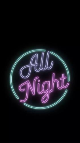 All Night Neon Sign