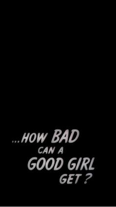 Good Girl Gone Bad