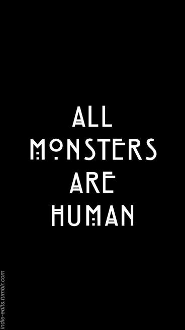 Monsters Are Human Quote