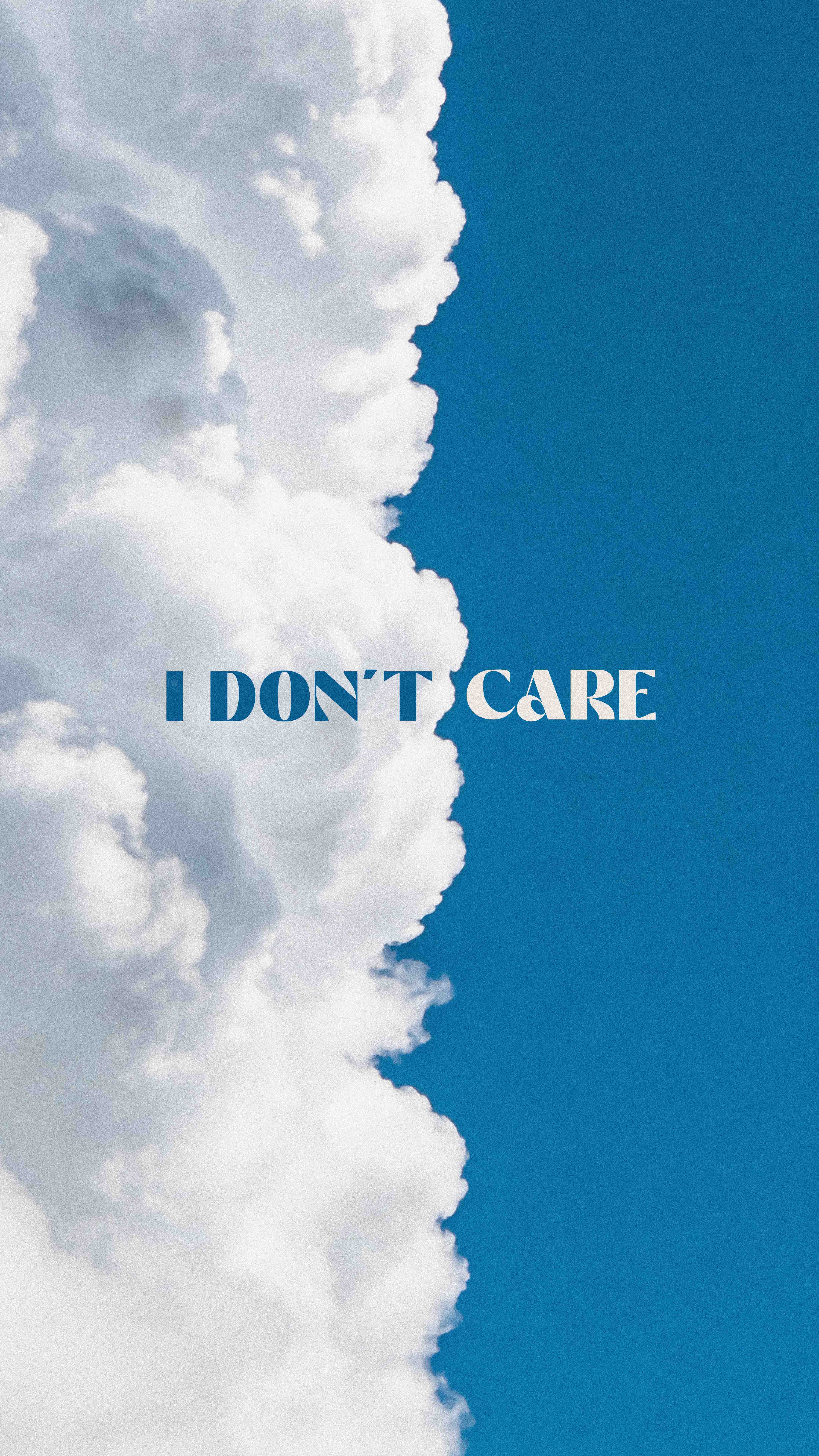 I Don't Care Quote - typography wallpaper for Ghetto Wallpapers