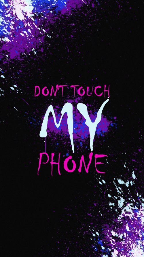 Don't Touch My Phone - graffiti Wallpaper