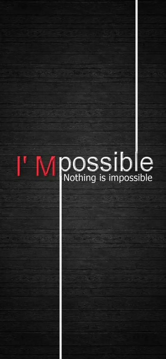 Nothing Is Impossible